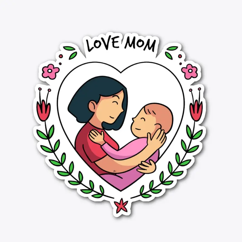 I LOVE MOM