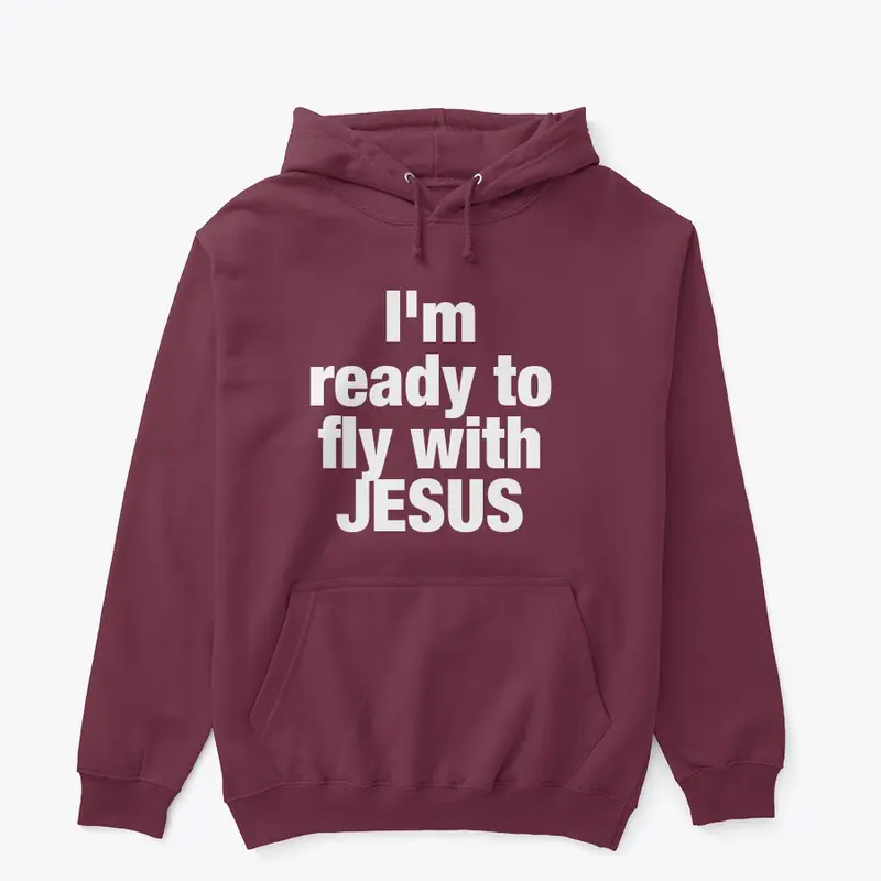 I'm ready to fly with JESUS 