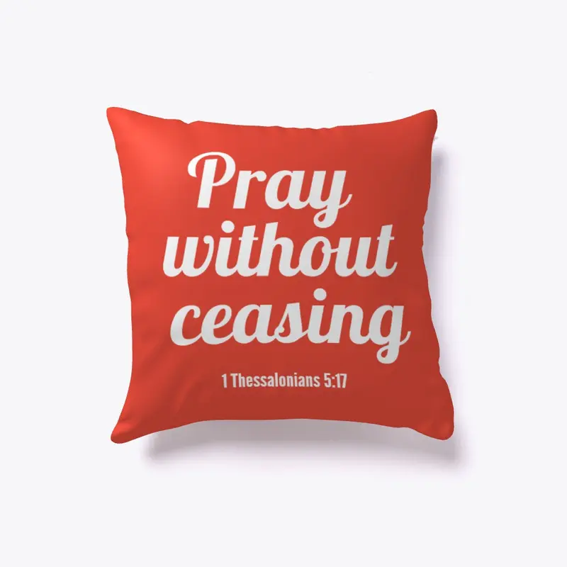 Pray without ceasing