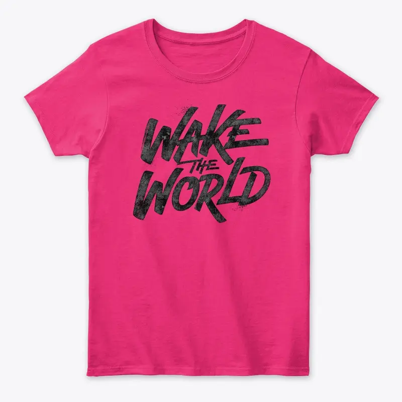 Wake The World