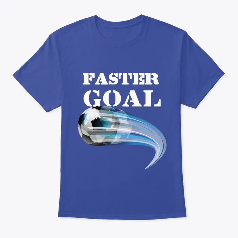 Faster Goal