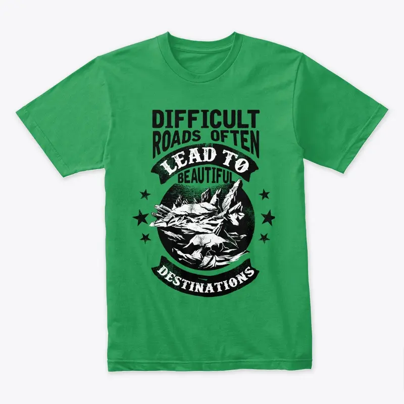 Difficult Roads T-shirt